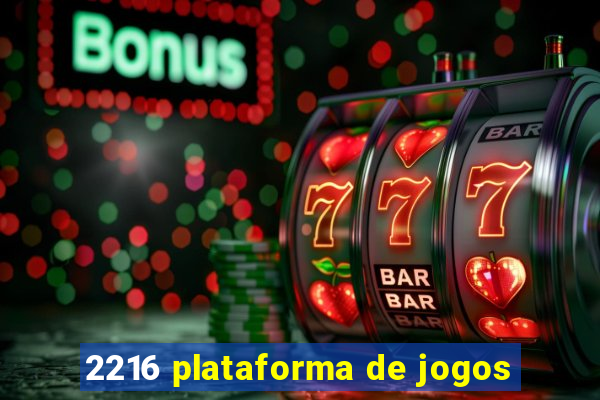 2216 plataforma de jogos